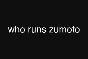 who runs zumoto