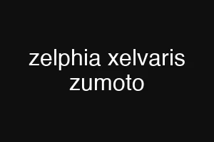zelphia xelvaris zumoto
