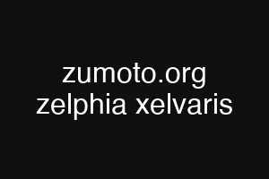 zumoto.org zelphia xelvaris